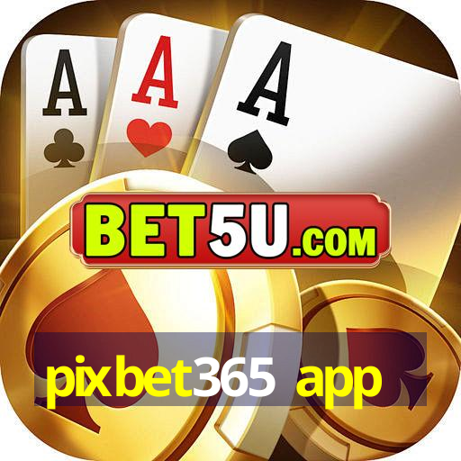 pixbet365 app